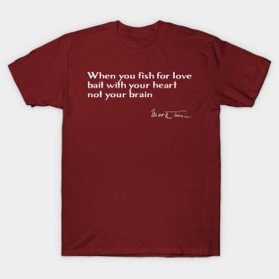 How to Fish for Love T-Shirt